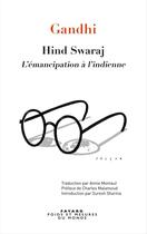 Couverture du livre « Hind swaraj ; la voie indienne » de Annnie Montaut et Annie Montaut et Charles Malamoud et Gandhi aux éditions Fayard