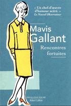 Couverture du livre « Rencontres fortuites » de Mavis Gallant aux éditions Robert Laffont