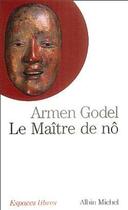 Couverture du livre « Le Maître de Nô » de Arrmen Godel aux éditions Albin Michel