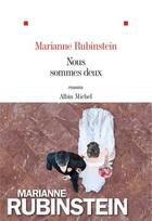 Couverture du livre « Nous sommes deux » de Marianne Rubinstein aux éditions Albin Michel