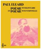 Couverture du livre « Poésie involontaire et poésie intentionnelle » de Paul Eluard aux éditions Seghers