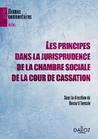 Couverture du livre « Principes dans la jurisprudence de chambre sociale » de Bernard Teyssie aux éditions Dalloz