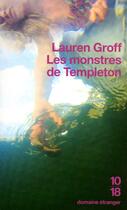 Couverture du livre « Les monstres de Templeton » de Lauren Groff aux éditions 10/18