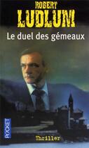 Couverture du livre « Le duel des gemeaux » de Robert Ludlum aux éditions Pocket