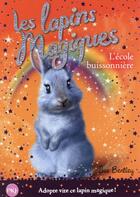Couverture du livre « Les lapins magiques t.4 ; à l'école buissonnière » de Sue Bentley aux éditions Pocket Jeunesse