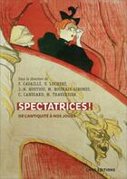 Couverture du livre « Spectatrices ! de l'antiquité à nos jours » de  aux éditions Cnrs