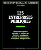 Couverture du livre « Les entreprises publiques » de Jean Dufau aux éditions Le Moniteur