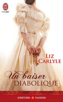 Couverture du livre « Un baiser diabolique » de Liz Carlyle aux éditions J'ai Lu