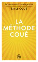 Couverture du livre « La méthode coue » de Emile Coue aux éditions J'ai Lu