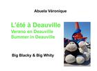 Couverture du livre « L'été à Deauville ; Big Blacky & Big Whity » de Veronique Abuela aux éditions Books On Demand