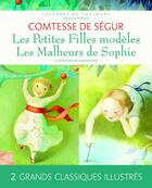 Couverture du livre « Les malheurs de Sophie ; les petites filles modèles » de Claire Degans aux éditions Grund
