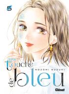 Couverture du livre « Une touche de bleu Tome 5 » de Nozomi Suzuki aux éditions Glenat