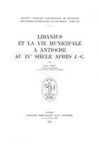 Couverture du livre « Libanius et la vie municipale à Antioche au IVe siècle après J.-C. » de Paul Petit aux éditions Epagine