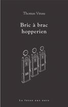 Couverture du livre « Bric à brac hopperien » de Thomas Vinau aux éditions La Fosse Aux Ours