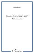 Couverture du livre « Oeuvres completes (tome iv) - vol04 - (edition de 1841) » de Charles Fourier aux éditions Kareline