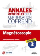 Couverture du livre « Annales officielles de la certification Cofrend ; magnétoscopie ; niveau 3 ; questionnaire tronc commun » de  aux éditions Lexitis