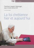 Couverture du livre « La foi chretienne hier et aujourd'hui - audiolivre mp3 » de Cardinal Joseph Ratz aux éditions Saint-leger