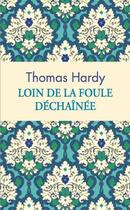 Couverture du livre « Loin de la foule déchaînée » de Hardy/Thomas aux éditions Archipoche