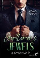 Couverture du livre « Gentlemen's jewels Tome 2 : Emerald » de Koko Nhan aux éditions Black Ink