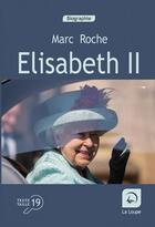 Couverture du livre « Elisabeth II » de Marc Roche aux éditions Editions De La Loupe