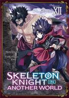 Couverture du livre « Skeleton knight in another world Tome 12 » de Enki Hakari et Akira Sawano aux éditions Meian