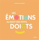 Couverture du livre « Les émotions au bout des petits doigts » de Claire Zucchelli-Romer aux éditions Milan