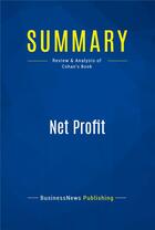 Couverture du livre « Summary : net profit (review and analysis of Cohan's book) » de Businessnews Publish aux éditions Business Book Summaries