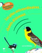 Couverture du livre « Les plus extraordinaires chants d'oiseaux » de Les Beletsky aux éditions Delachaux & Niestle
