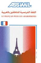 Couverture du livre « Le français pour les arabophones » de  aux éditions Assimil