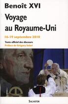 Couverture du livre « Voyage au Royaume-Uni ; 16-19 septembre 2010 » de Benoit Xvi aux éditions Salvator