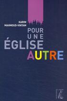 Couverture du livre « Pour une église autre » de Karim Mahmoud-Vintam aux éditions Editions De L'atelier