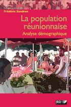 Couverture du livre « La population réunionnaise ; analyse démographique » de Frederic Sandron aux éditions Ird Editions