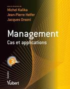 Couverture du livre « Management ; cas et applications (3e édition) » de Jean-Pierre Helfer et Jacques Orsoni et Michel Kalika aux éditions Vuibert