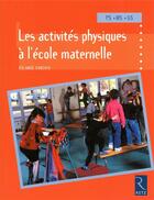 Couverture du livre « Les activités physiques à l'école maternelle » de Solange Sanchis aux éditions Retz