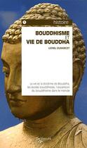 Couverture du livre « Le bouddhisme et la vie de bouddha » de Lionel Dumarcet aux éditions De Vecchi