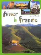 Couverture du livre « Aimer la france » de Herve Champollion aux éditions Ouest France