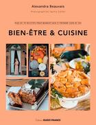 Couverture du livre « Bien-être et cuisine » de Alexandra Beauvais aux éditions Ouest France