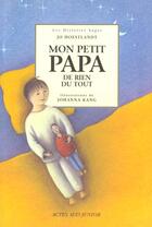 Couverture du livre « Mon petit papa de rien du tout » de Jo Hoestlandt aux éditions Actes Sud