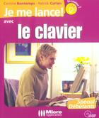 Couverture du livre « Je Me Lance Avec Le Clavier » de Corinne Bontemps et Patrick Curien aux éditions Micro Application
