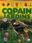 Couverture du livre « Copain des jardins » de Laurent Audouin et Renee Kayser aux éditions Milan