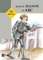 Couverture du livre « Sainte Jeanne d'Arc » de Dominique Bach aux éditions Signe