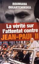 Couverture du livre « La vérité sur l'attentat contre jean-paul II » de  aux éditions Presses De La Renaissance