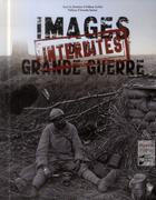 Couverture du livre « Images interdites de la Grande Guerre » de Helene Guillot aux éditions Pu De Rennes
