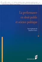 Couverture du livre « La performance en droit public et science politique » de Jean-Eric Gicquel aux éditions Pu De Rennes