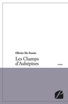 Couverture du livre « Les champs d'aubépines » de Olivier De Fassio aux éditions Editions Du Panthéon