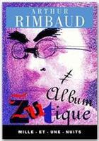 Couverture du livre « Album zutique » de Arthur Rimbaud aux éditions Fayard/mille Et Une Nuits