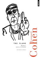 Couverture du livre « The flame ; poèmes, notes et dessins » de Leonard Cohen aux éditions Points