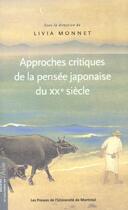 Couverture du livre « Approches critiques de la pensée japonaise au XX siècle » de Livia Monnet aux éditions Pu De Montreal