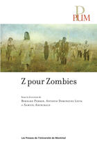 Couverture du livre « Les Zombies » de Bernard Perron et Antonio Dominguez Leiva et Samuel Archibald aux éditions Les Presses De L'universite De Montreal