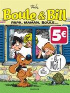 Couverture du livre « Boule & Bill Tome 13 : papa, maman, Boule... » de Jean Roba aux éditions Dupuis